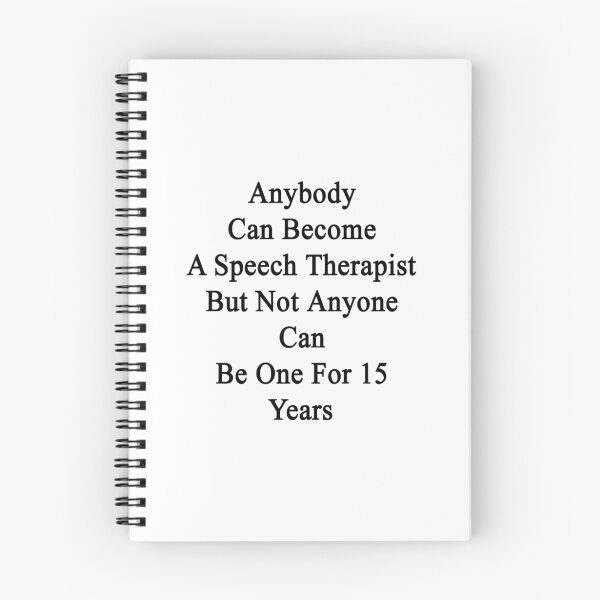 Item preview, Anybody Can Become A Speech Therapist But Not Anybody Can Be One For 15 Years designed and sold by supernova23.