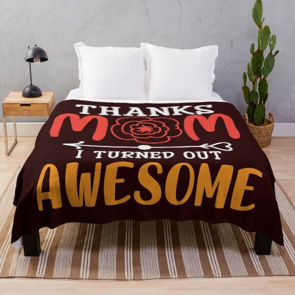 Item preview, Thanks Mom I Turned Out Awesome: I Turned Out Awesome-Mom Birthday Gift, Funny Gift, Mother's Day Gifts designed and sold by Printoweb.