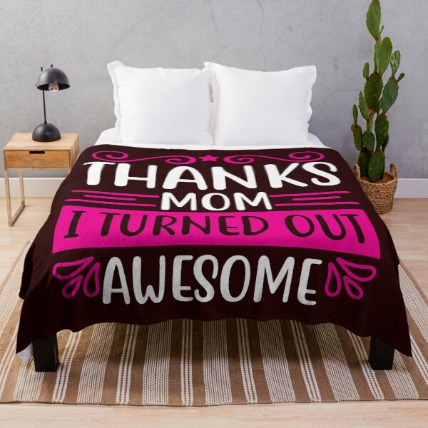 Item preview, I Turned Out Awesome-Mom Birthday Gift, Funny Gift, Mother's Day Gifts: Thanks Mom I Turned Out Awesome designed and sold by Printoweb.