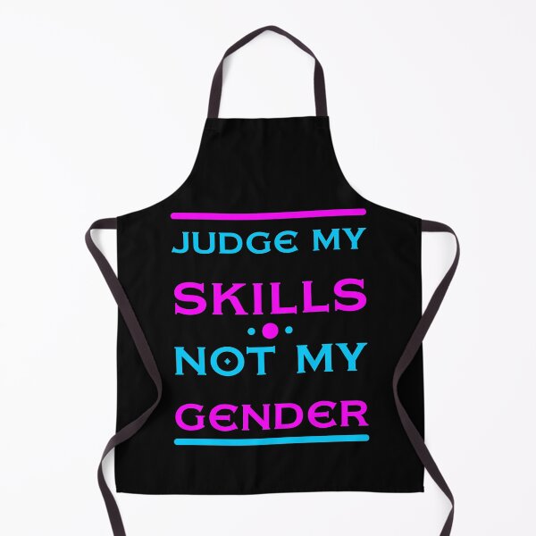 Item preview, Judge my Skills not my Gender designed and sold by sandpiperstudio.