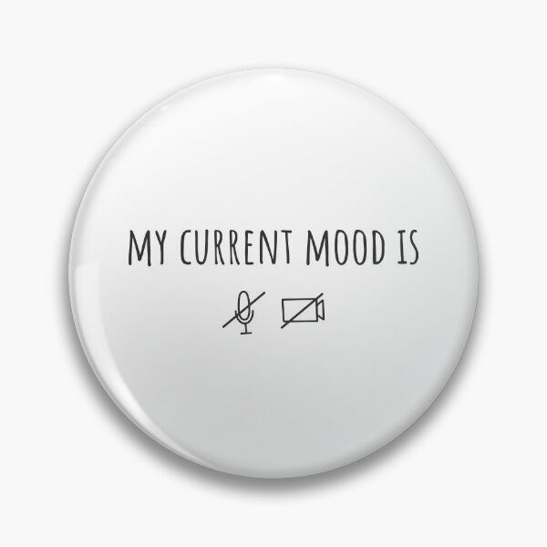 Item preview, My current mood is... muted and no camera - work from home designed and sold by tomkaanna.