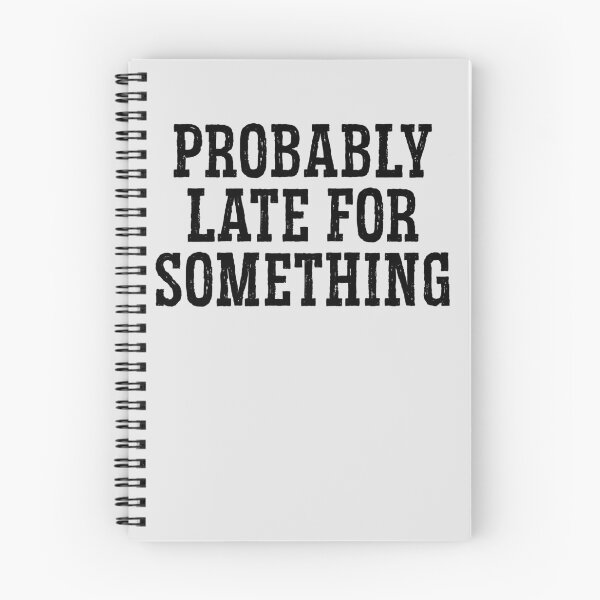 Item preview, Probably Late For Something designed and sold by kamrankhan.