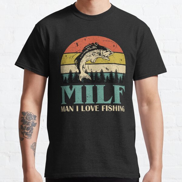 MILF Man I Love Fishing Retro Vintage Sunset Funny Fishing Gift Classic T-Shirt