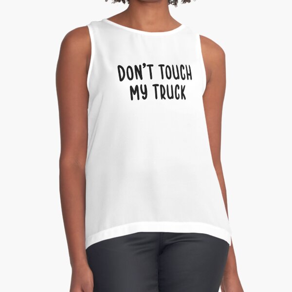 Item preview, Don't Touch My Truck designed and sold by TIHONA.