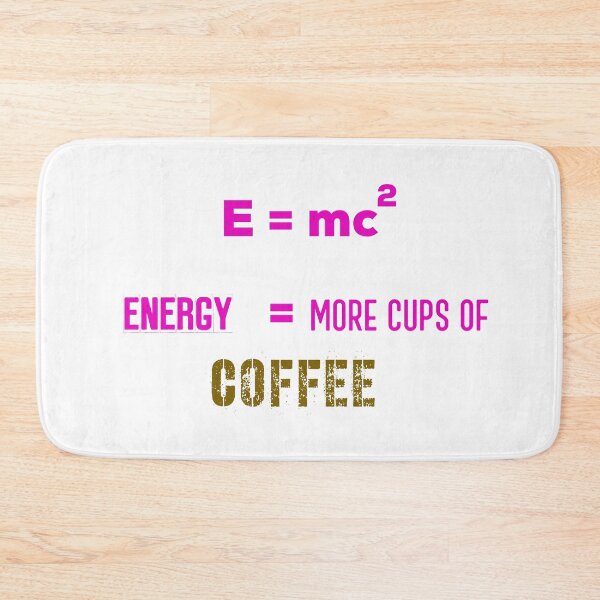Item preview, E = mc2 Energy = More Cups Of Coffee !! designed and sold by UncleStuScience.