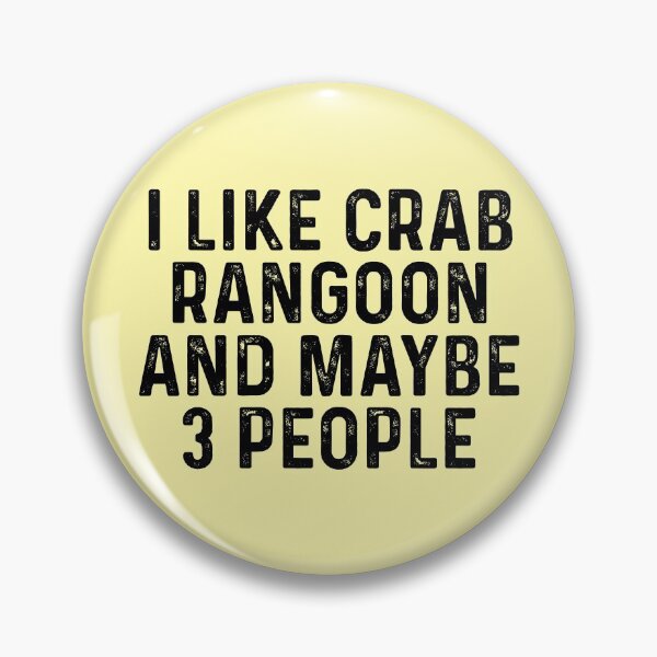 Item preview, I Like Crab Rangoon And Maybe 3 People designed and sold by kamrankhan.