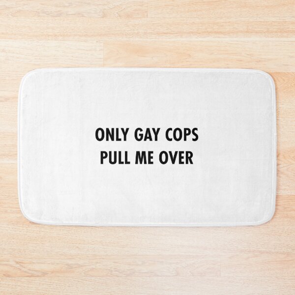 Item preview, Only Gay Cops Pull Me Over designed and sold by walepave.