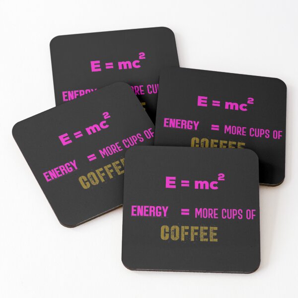 Item preview, E = mc2 Energy = More Cups Of Coffee !! On Black Background designed and sold by UncleStuScience.