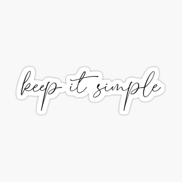 Keep it simple Sticker