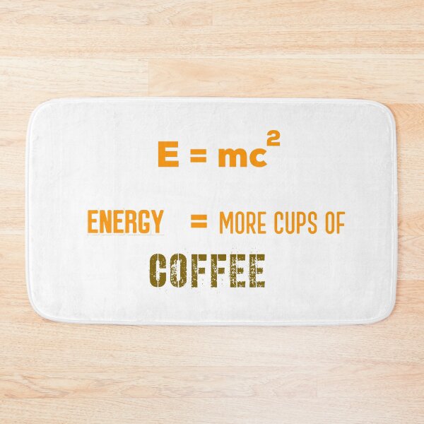 Item preview, E = mc2 Energy = More Cups Of Coffee !! designed and sold by UncleStuScience.