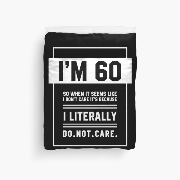 Item preview, I'm 60 Do. Not. Care. - Birthday Gift Cool designed and sold by DiogoCalheiros.