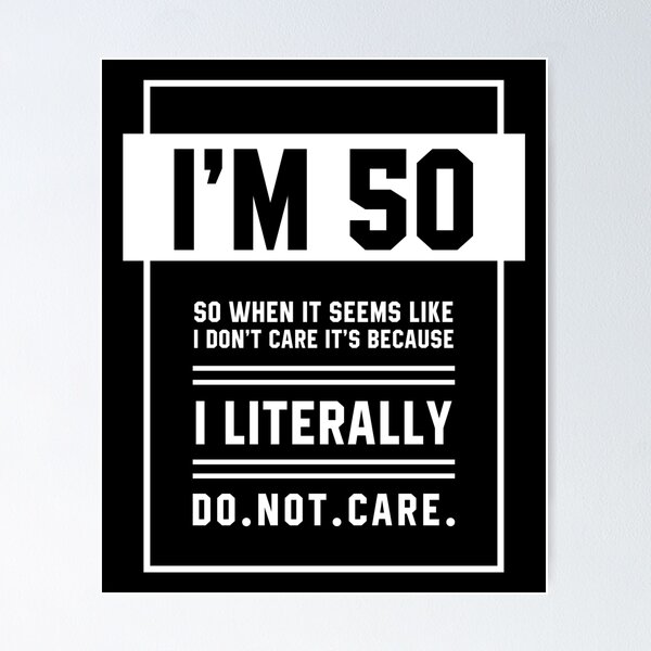 Item preview, I'm 50 Do. Not. Care. - Birthday Gift Cool designed and sold by DiogoCalheiros.
