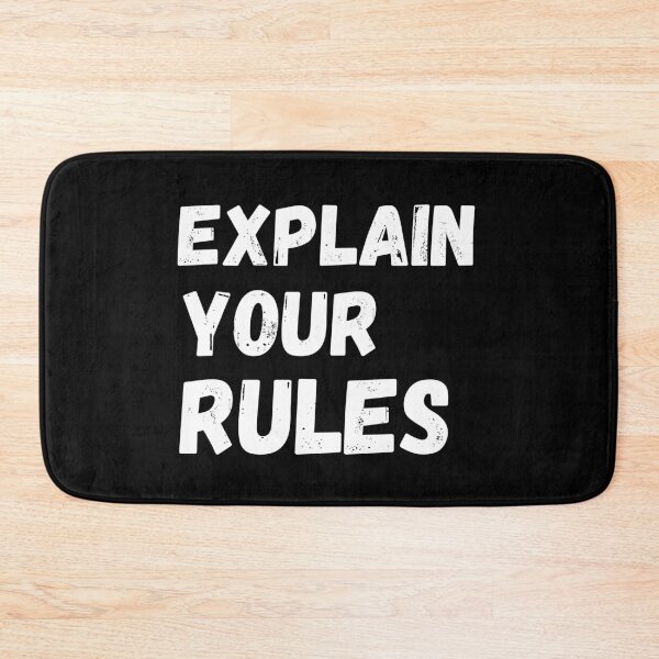 Item preview, Explain Your Rules designed and sold by Johan Liebert.