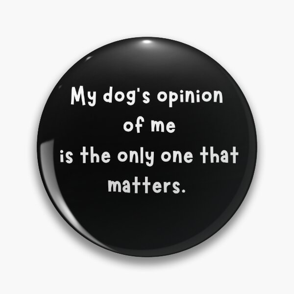 Item preview, My Dog's Opinion designed and sold by S-and-S-Designs.