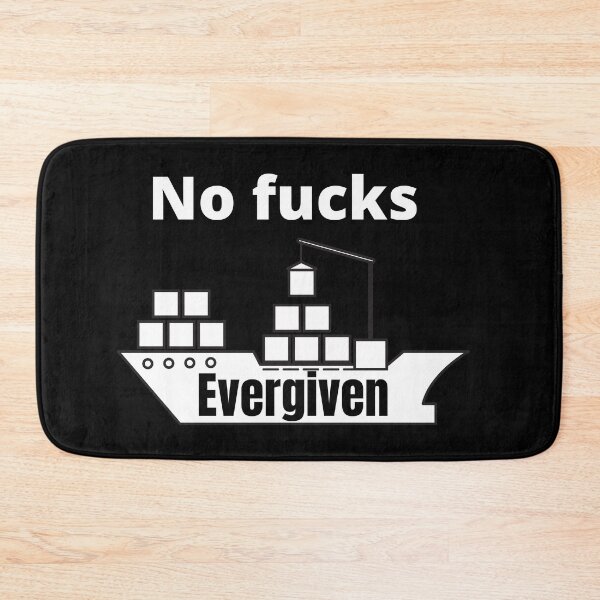 Item preview, No Fucks Ever Given Evergiven designed and sold by Johan Liebert.