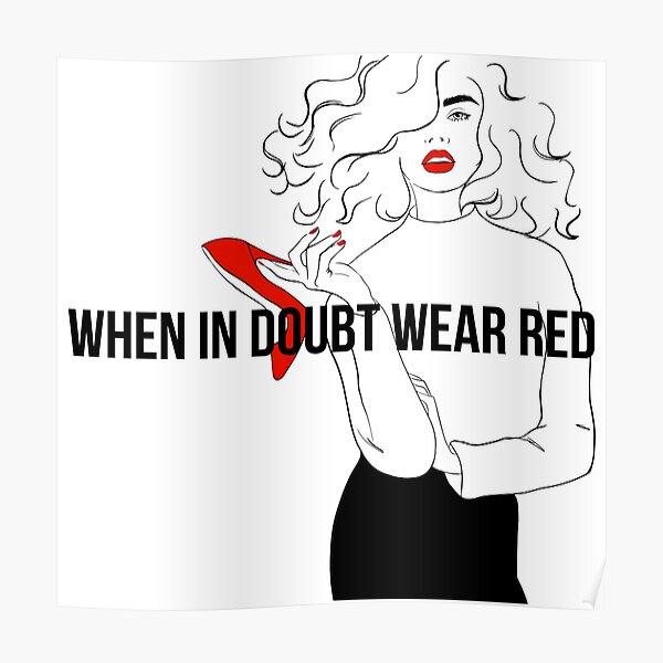 Wear Red In Doubt Poster