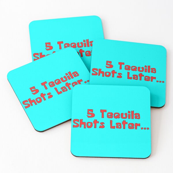 Item preview, 5 Tequila shots later... what happens next is anybody's guess designed and sold by Try-It.