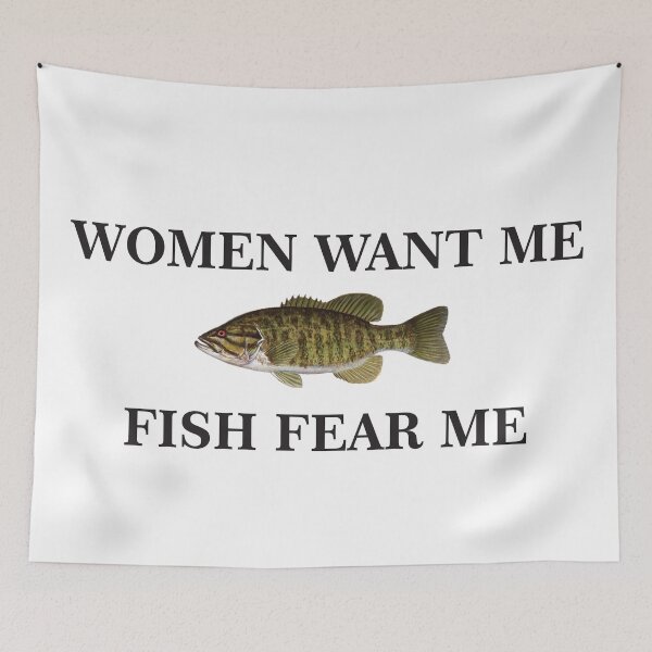Item preview, Women want me, Fish fear me designed and sold by RubyIsNotCool.