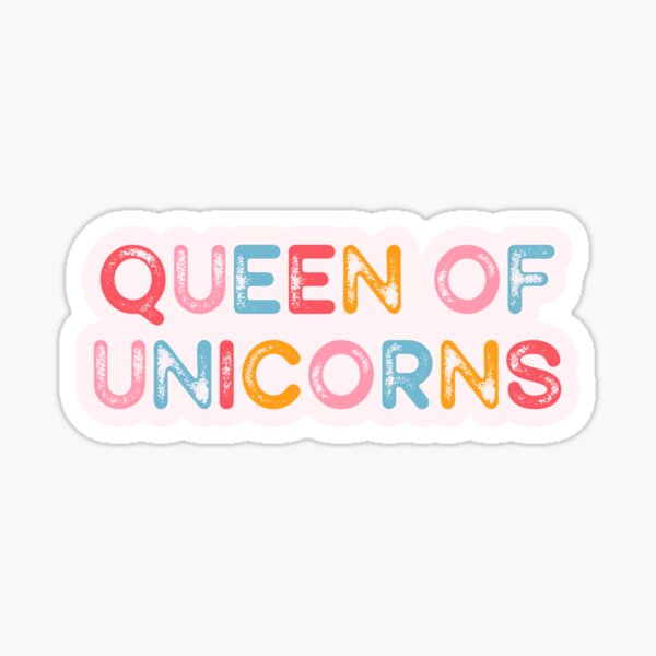 Queen Of Unicorns Sticker