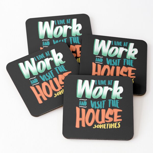 Item preview, I Live At Work And Visit The House Sometimes Workaholic  designed and sold by sariyahharry.