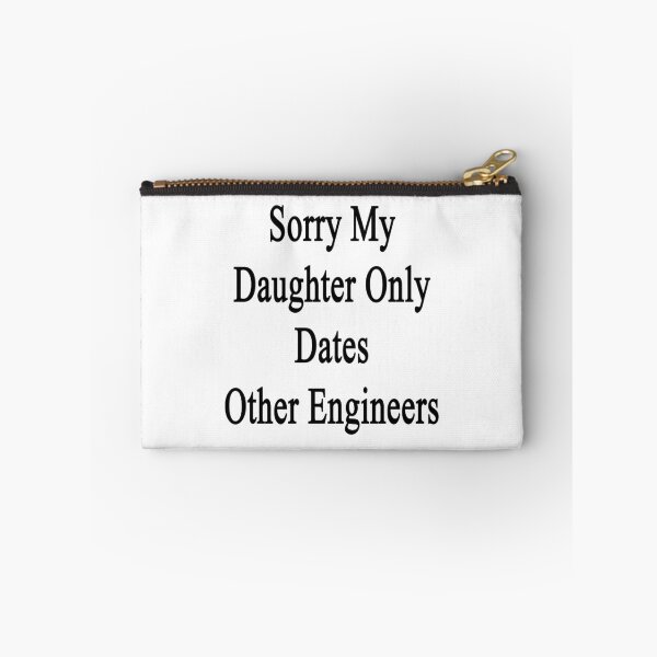 Item preview, Sorry My Daughter Only Dates Other Engineer  designed and sold by supernova23.