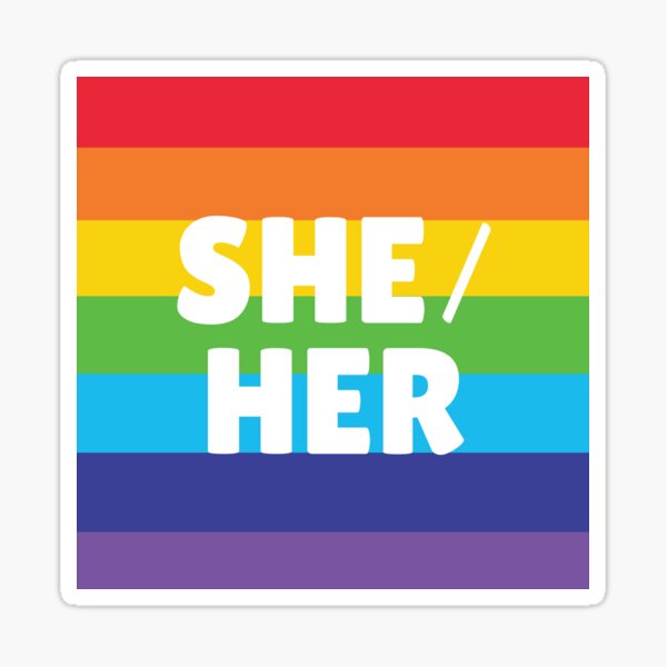 She Her Pronoun Rainbow Stickers for Gay Pride, LGBTQ Rainbow Flag