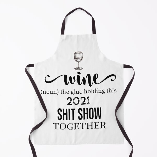Item preview, Wine, the glue holding this 2021 shitshow together! designed and sold by CreativeEmpires.