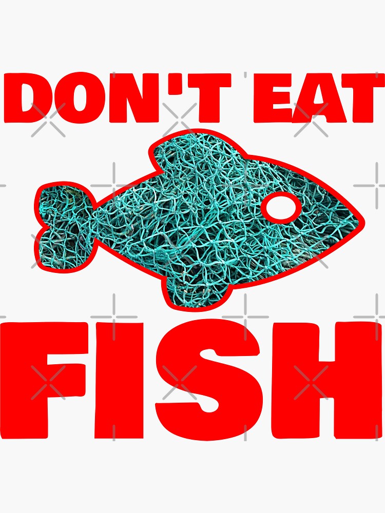 "Don't eat fish" Sticker for Sale by phys Redbubble