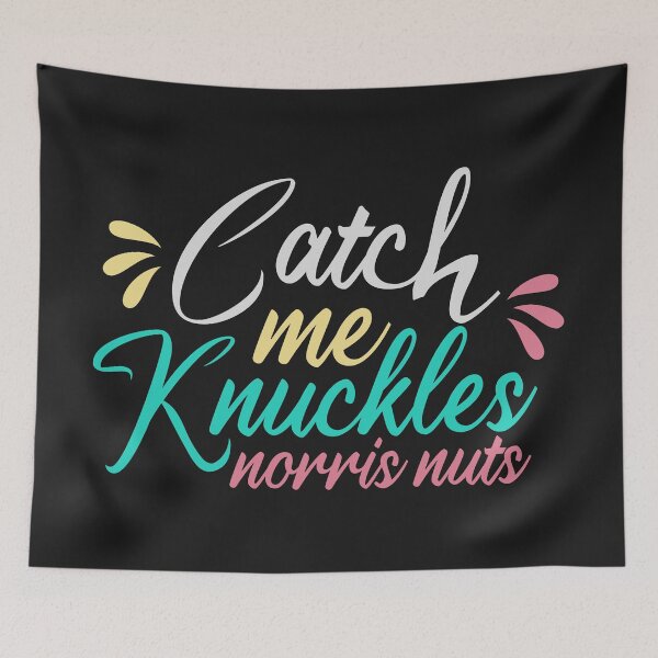 Item preview, Norris Nuts | Catch me Knuckles  designed and sold by graphic-genie.