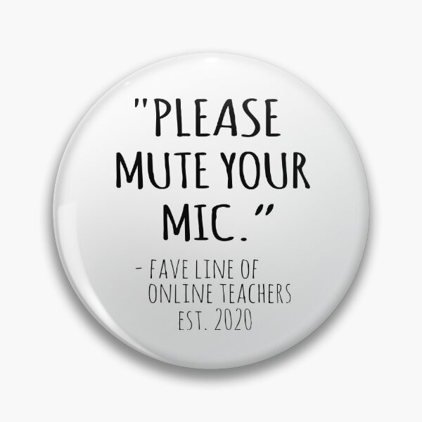 Item preview, Please Mute Your Mic Fave Line of Online Teachers designed and sold by niftyhub.