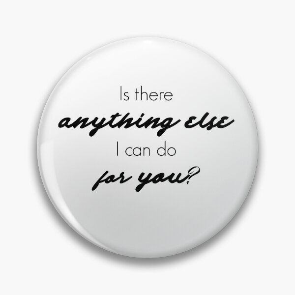 Item preview, anything else I can do for you designed and sold by OneOriginalTee.