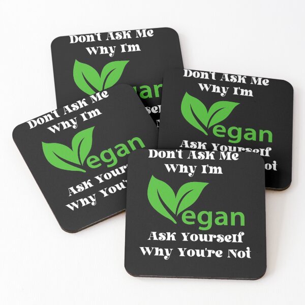 Item preview, Don't Ask Me Why I'm Vegan Vegetarian  designed and sold by JustSayingGifts.