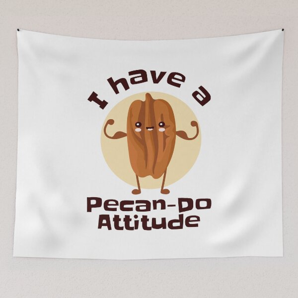 Item preview, Pecan Nut Can Do Anything Attitude Positivity Pun designed and sold by Maria Garcia.