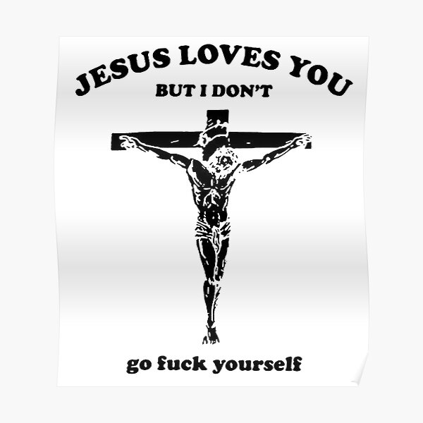 Jesus Love You Robt Zombie Poster For Sale By Kathymspence Redbubble 