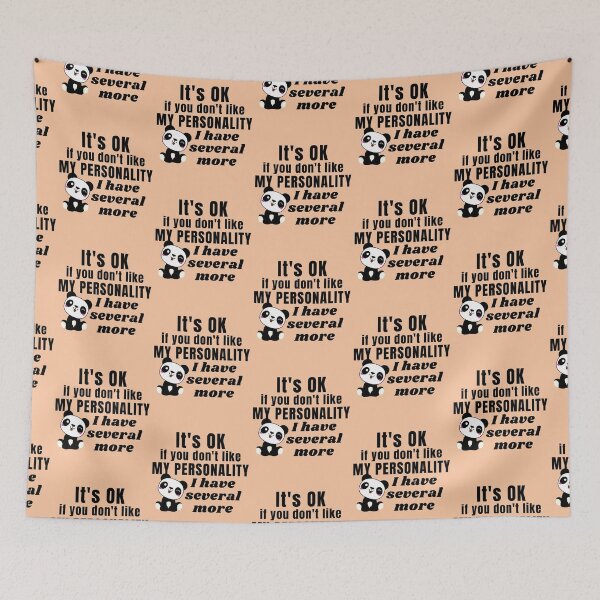 Item preview, It's ok if you don't like my personality, I have more designed and sold by Try-It.