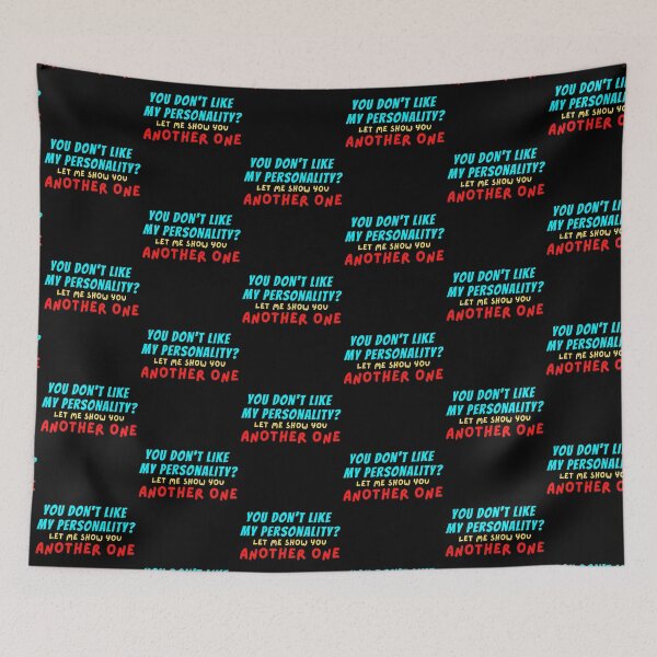 Item preview, You don't like my personality? No problem,let me show you another one designed and sold by Try-It.
