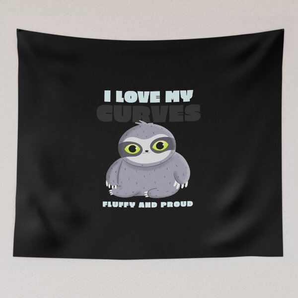 Item preview, I Love My Curves Fluffy And Proud  designed and sold by christophe92.