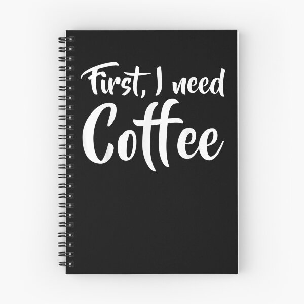 Item preview, Quote First I Need Coffee Love Coffee Lover Coffee Quotes  designed and sold by christinero2.