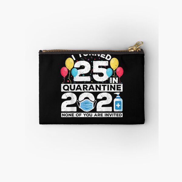 Item preview, I Turned 25 In Quarantine 2021 Funny 25th Birthday Party  designed and sold by christinero2.