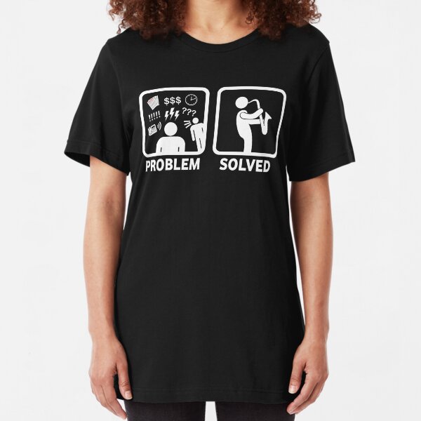 Funny Saxophone Problem Solved T Shirt Slim Fit T-Shirt