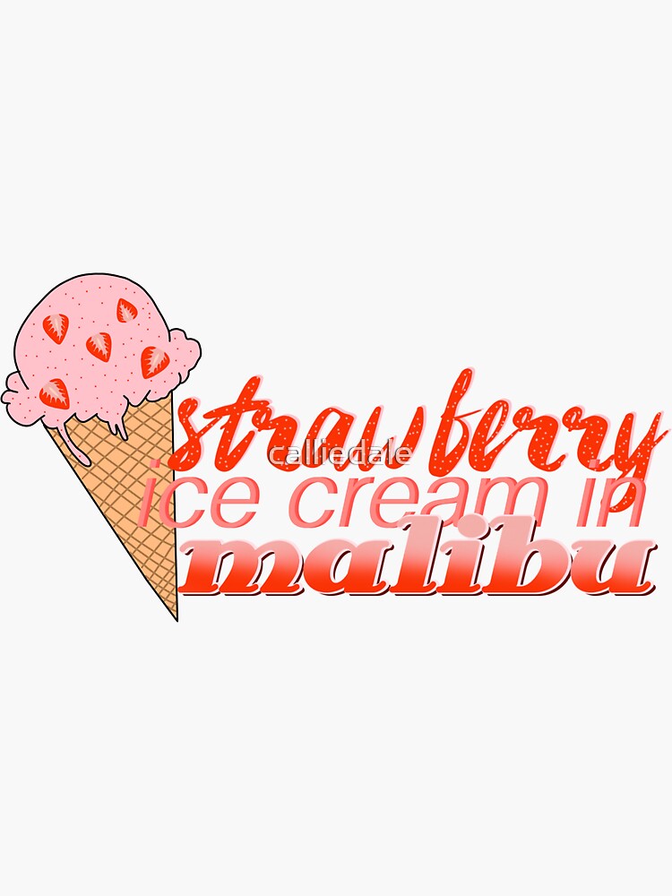 "strawberry ice cream in malibu" Sticker for Sale by calliedale Redbubble