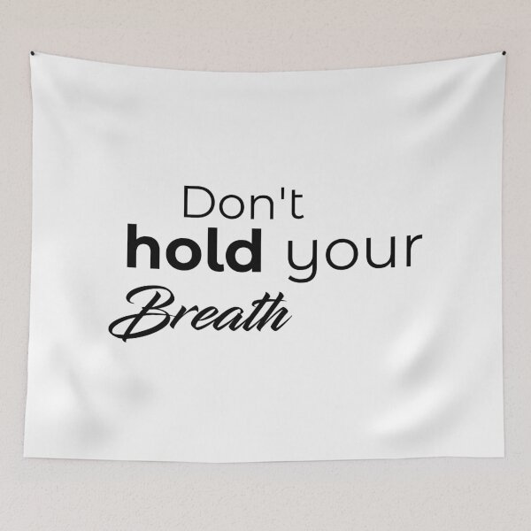 Item preview, Don't hold your breath designed and sold by OneOriginalTee.