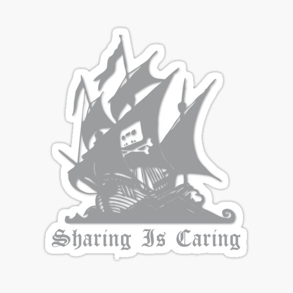 Pirate bay- Sharing is Caring Sticker