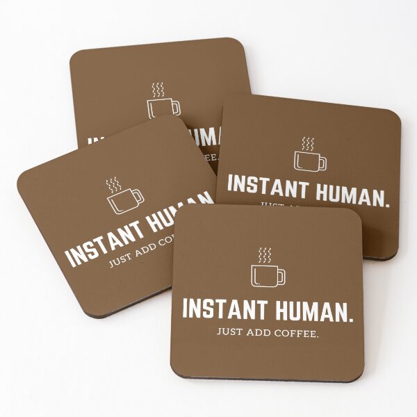 Item preview, Instant Human Just Add Coffee 2 designed and sold by johnnyp1975.