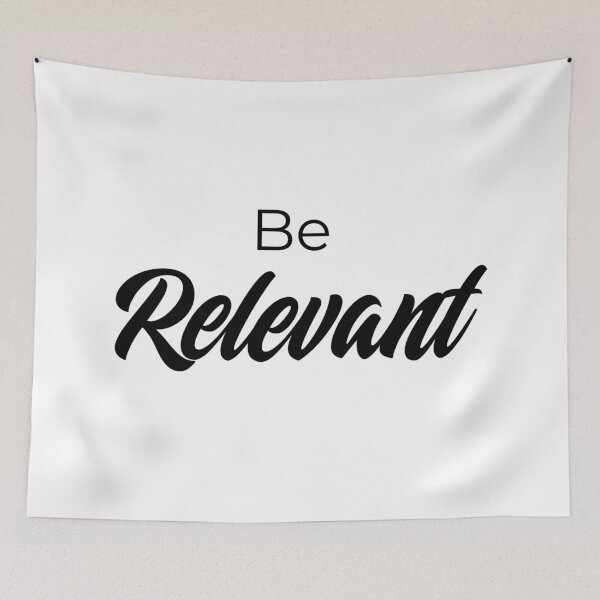 Item preview, Be Relevant for good Customer Experience designed and sold by OneOriginalTee.