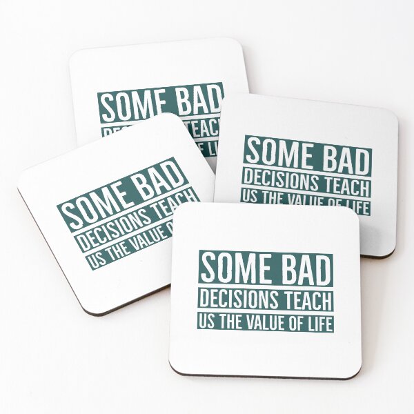 Item preview, some bad decisions teach us the value of life designed and sold by TheVirtualShop.