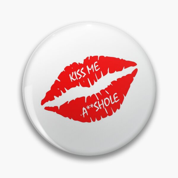Artikelvorschau, kiss me A**shole entworfen und verkauft von OMdesigns93.