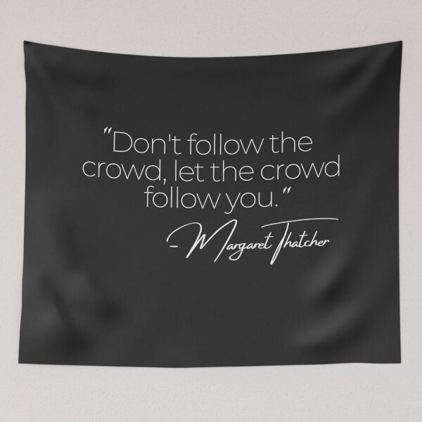 Item preview, Margaret Thatcher Famous Quotes designed and sold by TonsPOD.