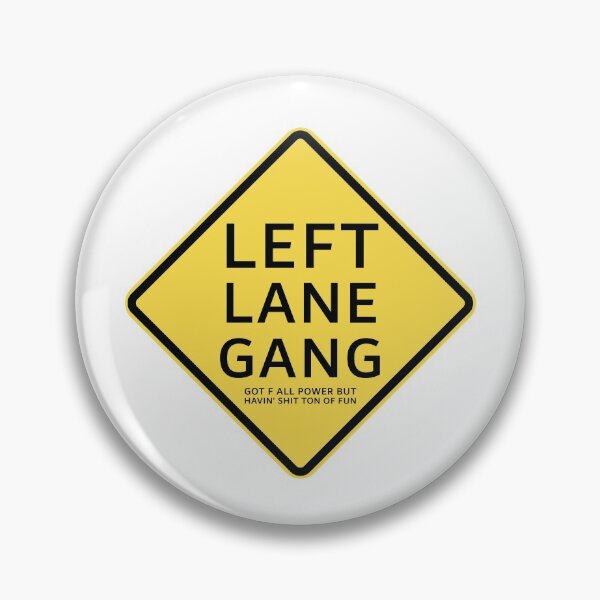 Item preview, Left Lane Gang designed and sold by Gooderestx4.