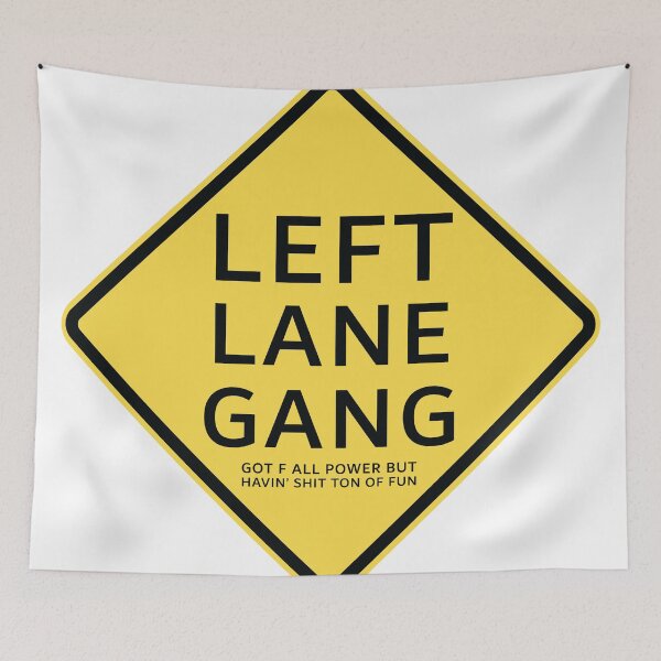 Item preview, Left Lane Gang designed and sold by Gooderestx4.